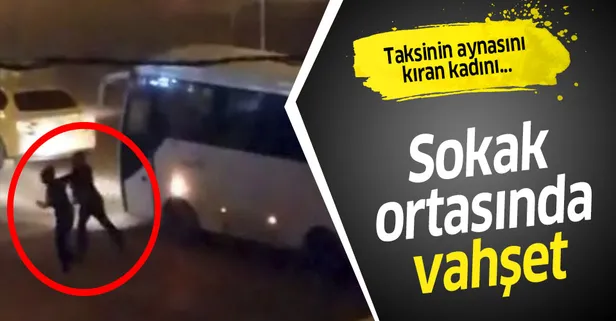 Bolu'da taksinin aynasını kıran kadını sokak ortasında dövdü! İşte o görüntüler