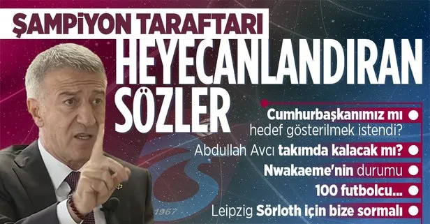 SON DAKİKA: Şampiyon Trabzonspor’un Başkanı Ahmet Ağaoğlu’ndan özel açıklamalar: ’Cumhurbaşkanımız mı hedef gösterildi? Abdullah Avcı’nın geleceği, transferler ve Şampiyonlar Ligi