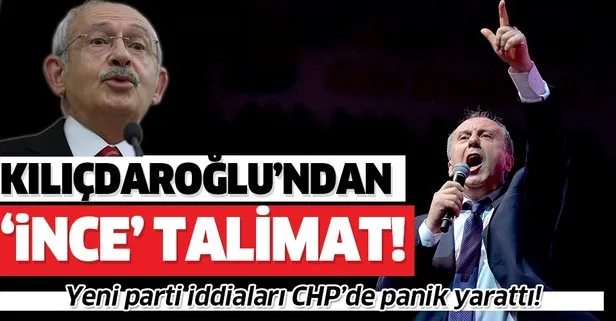 Muharrem İnce’nin yeni parti çalışmaları CHP’de panik yarattı! Kılıçdaroğlu’ndan İnce talimatı