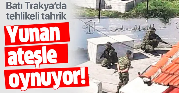 Son dakika: Yunanistan'dan Batı Trakya'da tahrik: Türk köyüne asker gönderdiler