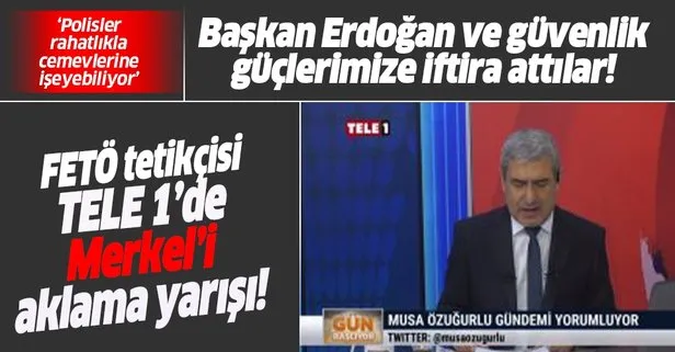 Tele 1 sunucusu Musa Özuğurlu’dan Başkan Erdoğan ve güvenlik güçlerimize alçak iftira!