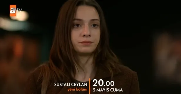 Sustalı Ceylan 5. bölüm fragmanı yayınlandı: Sakın hayatını tehlikeye atacak bir şey yapma!