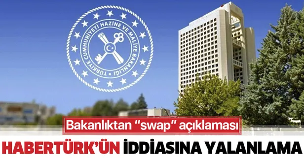 Hazine ve Maliye Bakanlığı: Swap görüşmeleri birçok ülkeyle sürdürülüyor