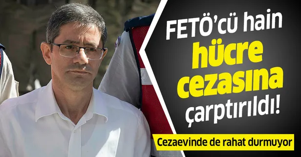 Cezaevinde de rahat durmadı! FETÖ'cü Kemal Batmaz'a 19 gün hücre cezası