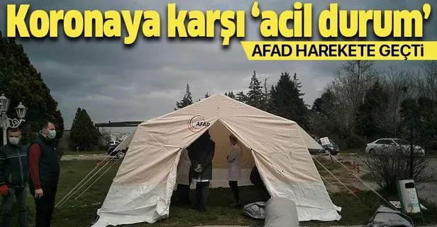 Koronavirüse karşı acil durum çadırları! AFAD harekete geçti