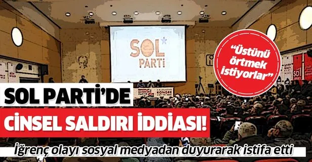 Sol Parti’de cinsel saldırı iddiası! İlayda Kocabaş Twitter hesabından duyurarak istifa etti! Sol Parti’den açıklama geldi!