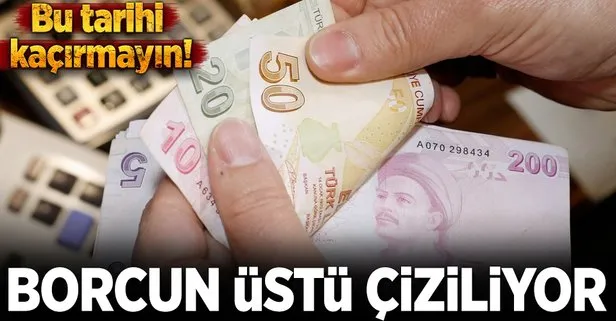 Borcun üstü çiziliyor