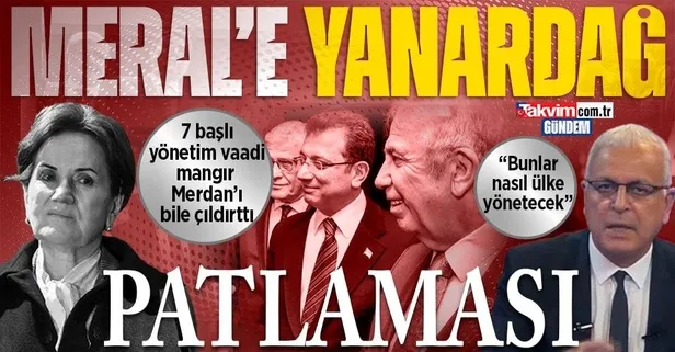 CHP'nin fonladığı Merdan Yanardağ bile dayanamadı! Meral Akşener'e 7'li sistem tepkisi: Bunlar nasıl ülke yönetecek