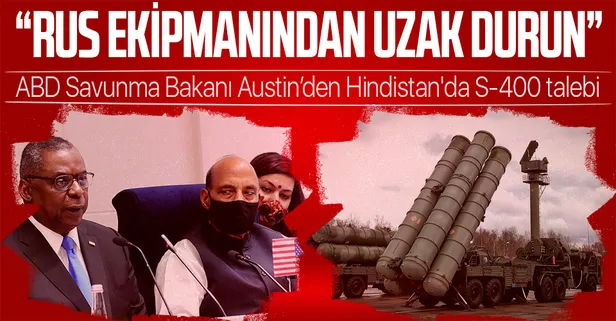 ABD Savunma Bakanı Austin, Hindistan'da S-400 talebinde bulundu: Müttefiklerimizi Rus ekipmanından uzak durmaya çağırıyoruz