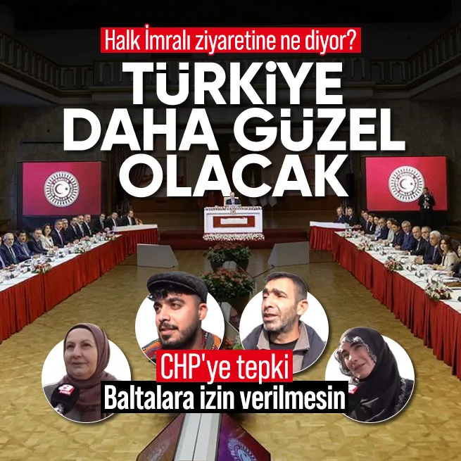Halk İmralı ziyaretine ne diyor? Türkiye daha güzel olacak | CHPye tepki
