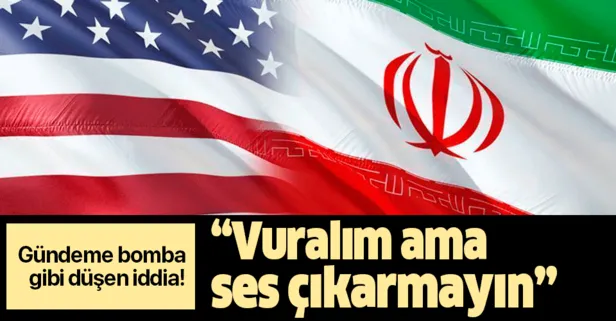 Bomba iddia! ABD, İran’a ’vuralım ama ses çıkarmayın’ mesajı gönderdi