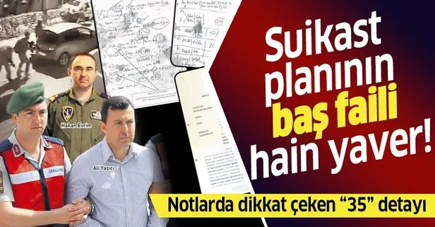 Başkan Erdoğan’a suikast planının yöneticisi hain başyaver Ali Yazıcı!