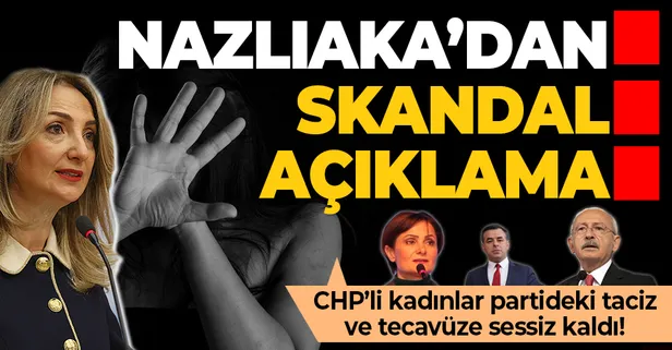 CHP’li Aylin Nazlıaka partisindeki taciz ve tecavüz skandallarına tek kelime etmedi hükümeti hedef aldı!