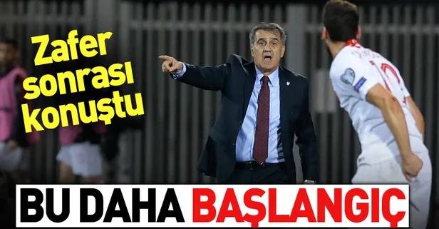 Şenol Güneş: Bu galibiyet işin başlangıcı