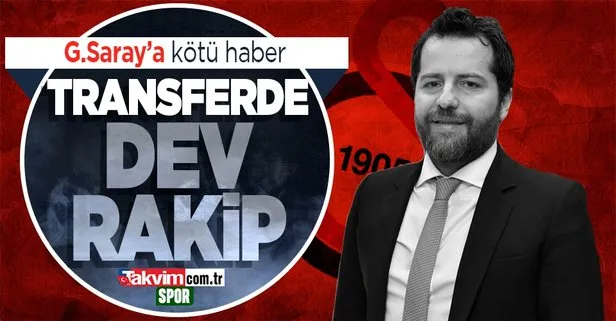 Galatasaray’a o transferde dev rakip!