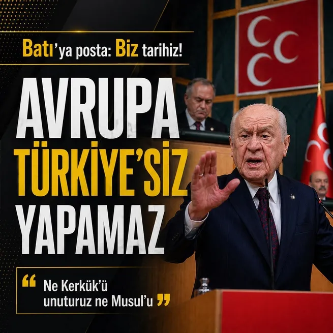 Devlet Bahçeli’den Ursula von der Leyen’in sözlerine tepki: Avrupa Türkiye’siz yapamaz