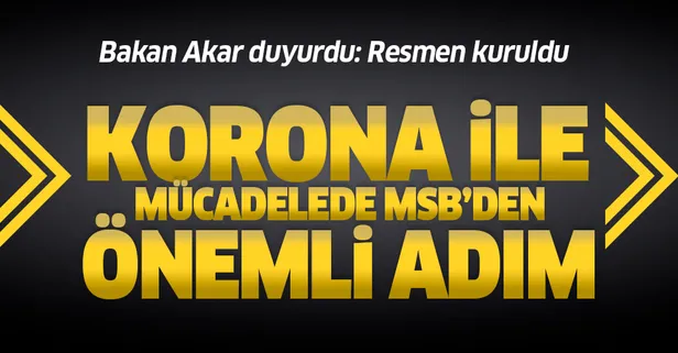 Son dakika: Bakan Akar'dan TSK'da alınan koronavirüs tedbirlerine ilişkin flaş açıklama