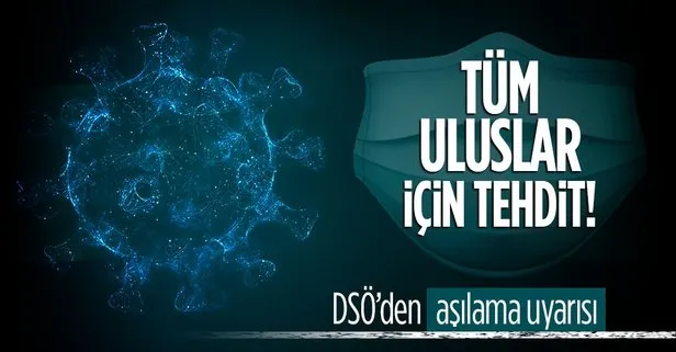 DSÖ’den çarpıcı uyarı: Adaletsiz aşılama tüm uluslar için tehdit