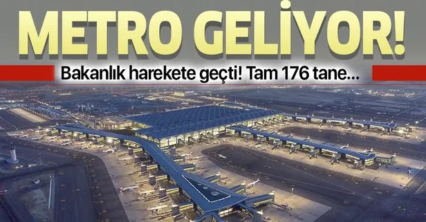 Son dakika: İstanbul Havalimanı’na metro geliyor! Ulaştırma ve Altyapı Bakanlığı harekete geçti!
