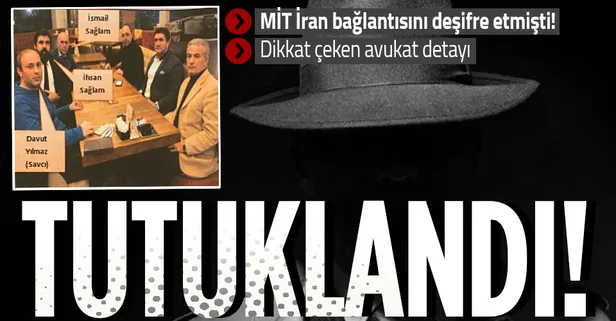 İran ajanlarıyla bağlantısı ortaya çıkan Davut Yılmaz ‘casusluk’ suçundan tutuklandı