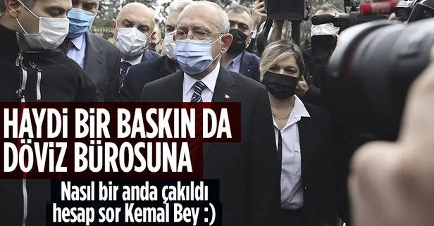 Kemal Kılıçdaroğlu bir baskın da döviz bürolarına yapar mı? Dolar düştü espriler patladı