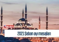 Şaban ayı mesajları 2021! En güzel, anlamlı, hadisli, resimli, uzun Şaban ayı mesajları!