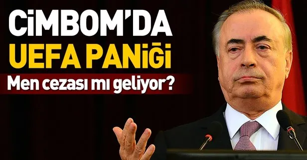 Cimbom’da UEFA paniği