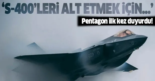 Pentagon ABD basınına açıkladı: S-400’leri alt etmek için...