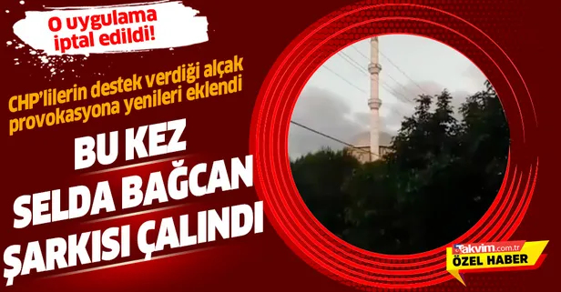 İzmir'deki 'Çav Bella' provokasyonuna yenileri eklendi: Bu kez cami hoparlörlerinden Selda Bağcan şarkısı çalındı