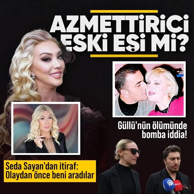 Güllünün ölümünde eski eş azmettirici mi? Seda Sayan ilk kez açıkladı: Çocukları olaydan önce beni aradı!