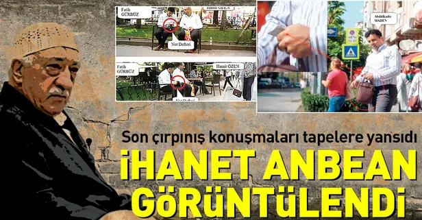 FETÖ'nün himmet ihaneti anbean görüntülendi