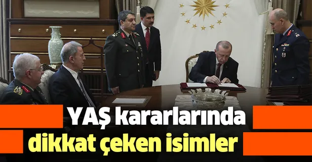 YAŞ kararlarının dikkati çeken isimleri