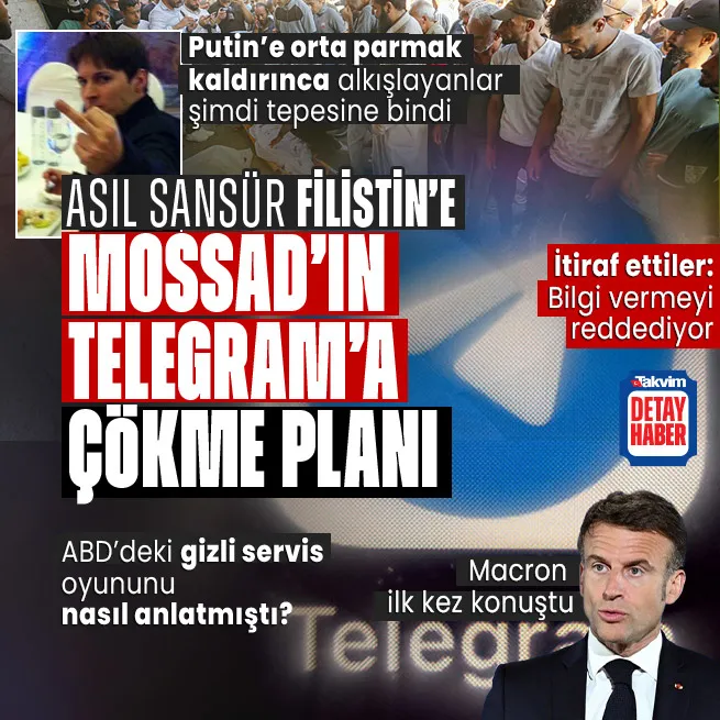 Telegrama Fransız sansürünün arka planı: Pavel Durov neden gözaltına alındı? Mossadın planı ve Gazze gerçeği... | Macron ilk kez konuştu