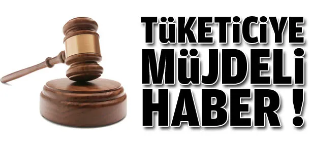 Tüketiciye büyük müjde!