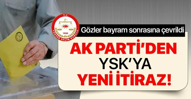 Son dakika haberi: AK Parti’den YSK’ya seçim kurulu itirazı