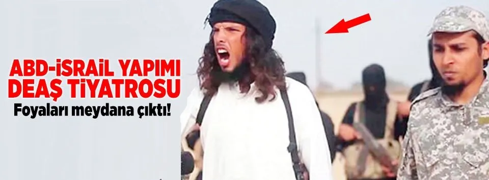 DEAŞ’ın ipleri İsrail’in elinde