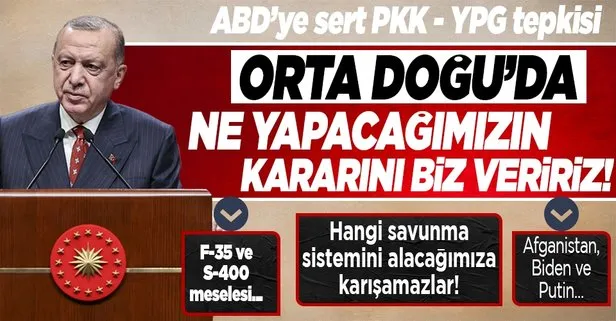 Başkan Erdoğan’dan ABD’ye PKK/YPG tepkisi!
