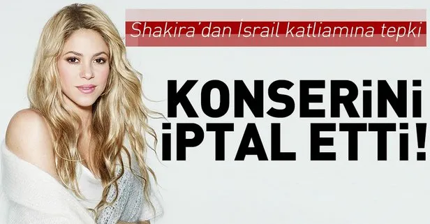 Shakira Tel Aviv’de vereceği konserini İsrail katliamına tepki olarak iptal etti