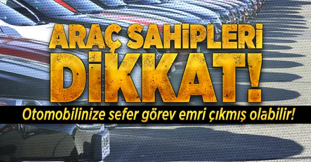Araç sahipleri dikkat! Araç sefer emri nasıl sorgulanır? Aracıma sefer emri var mı?-1