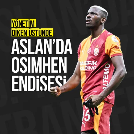 Galatasaray’da Osimhen endişesi!