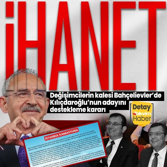 İstanbul’da değişimcilerin il başkanı adayı Özgür Çelik’in kalesi Bahçelievler’de ihanet baş gösterdi! Kılıçdaroğlunun adayını destekleyecekler