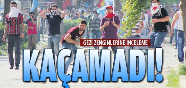 Gezi zengini kaçamadı