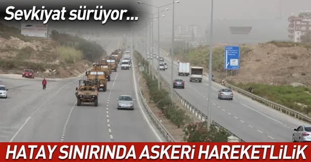Hatay sınırına askeri araç sevkiyatı