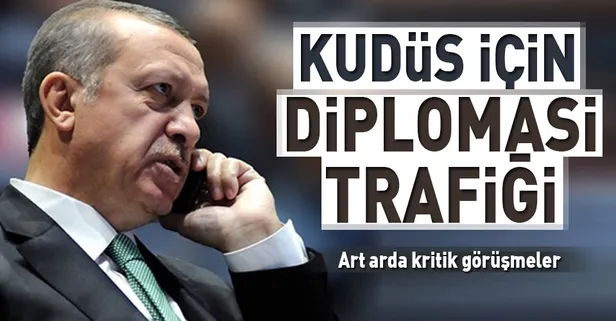 Erdoğan'dan Gazze için diplomasi trafiği