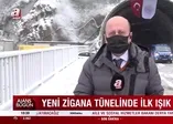 Yeni Zigana Tüneli’nde ilk ışık töreni!