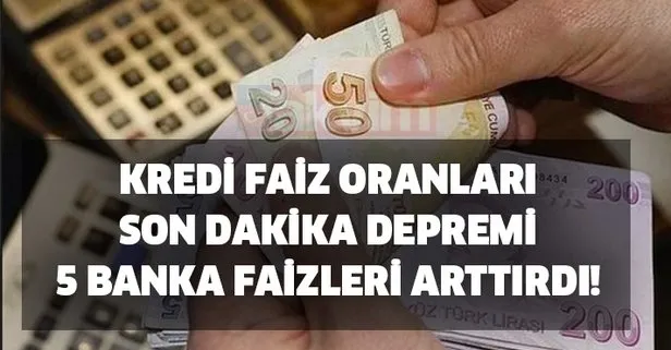 2 Kasım kredi faiz oranları son dakika depremi: 5 banka faizleri arttırdı! Bankaların taşıt, konut ve ihtiyaç kredisi güncel faiz oranları