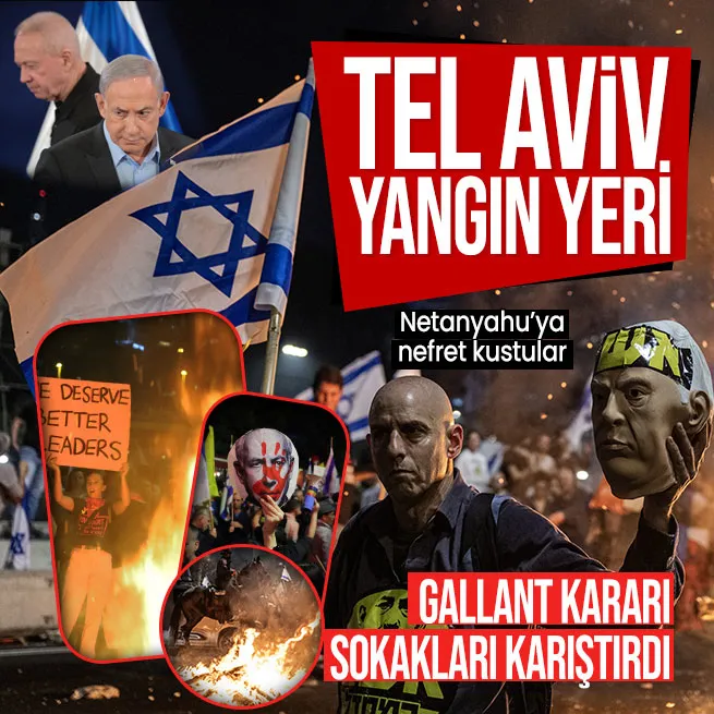 Netanyahu İsrail Savunma Bakanı Yoav Gallantı görevden aldı! | Tel Aviv karıştı! İsrailliler sokağa inip Netanyahuya ateş püskürdü