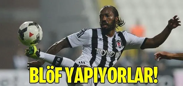 Blöf yapıyorlar!