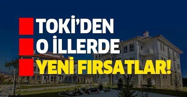 TOKİ'den 9 Temmuz'da yeni fırsat!