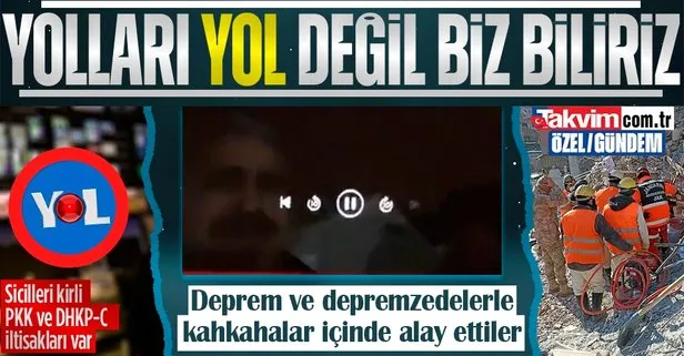 PKK iltisaklı YOL TV depremle ve Kahramanmaraş’taki depremzedelerle kahkahalar içinde alay etti | Sicilleri kirli, dosyalarını açtık